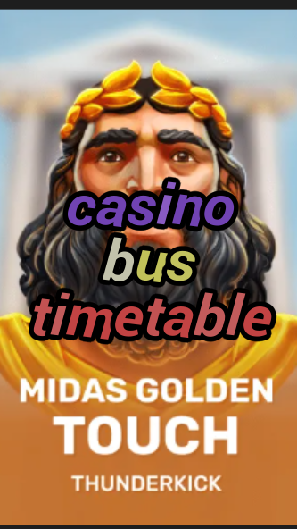 casino bus timetable-3xn3u5udepyz9m9w5iat.com